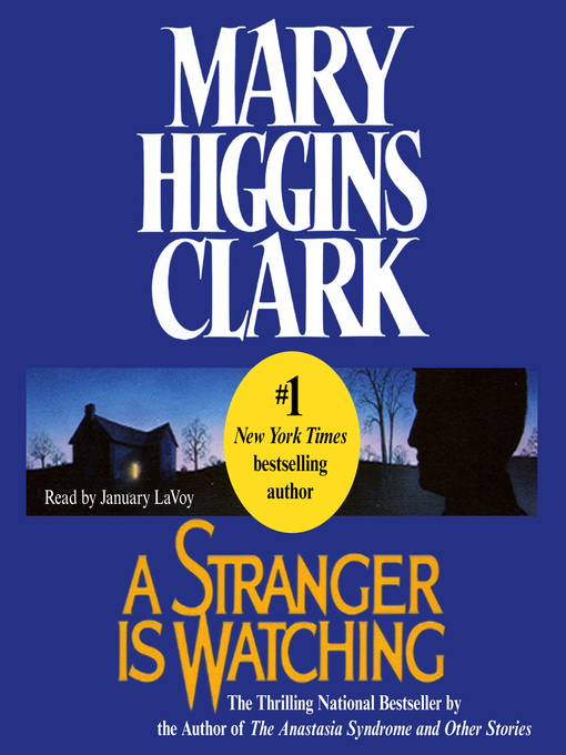 Title details for A Stranger is Watching by Mary Higgins Clark - Wait list